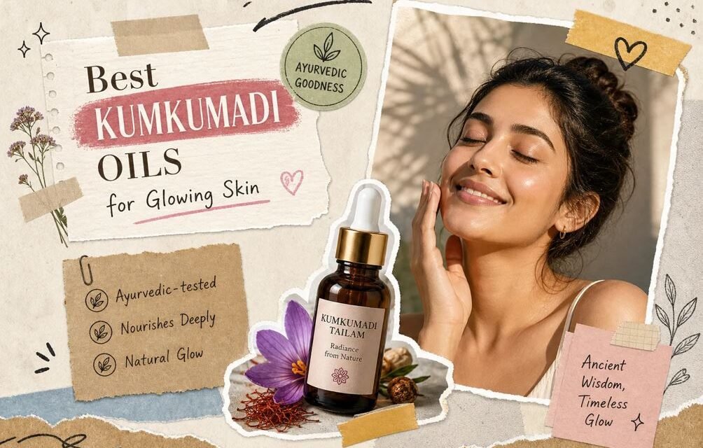 best-kumkumadi-oils-for-face-ayurvedic-oil